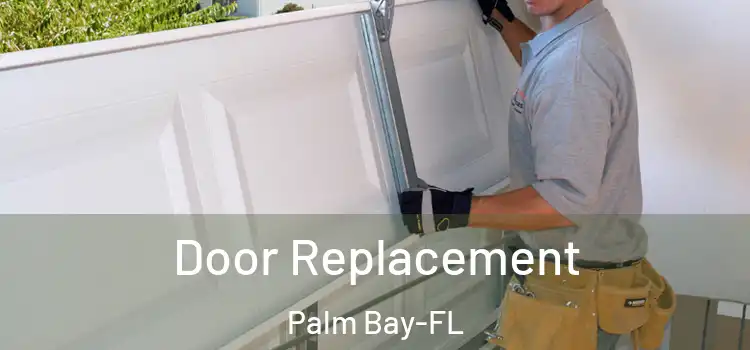  Door Replacement Palm Bay-FL