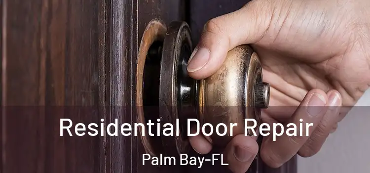  Residential Door Repair Palm Bay-FL